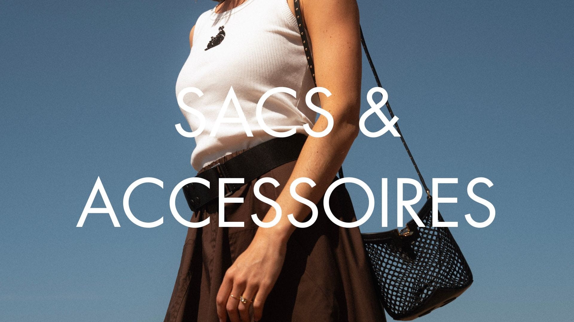 SACS & ACCESSOIRES